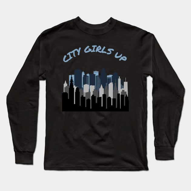 CITY GIRLS UP DESIGN Long Sleeve T-Shirt by The C.O.B. Store